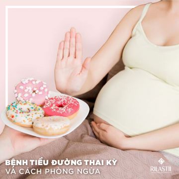 BỆNH TIỂU ĐƯỜNG THAI KỲ VÀ CÁCH PHÒNG NGỪA